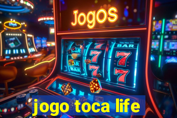 jogo toca life